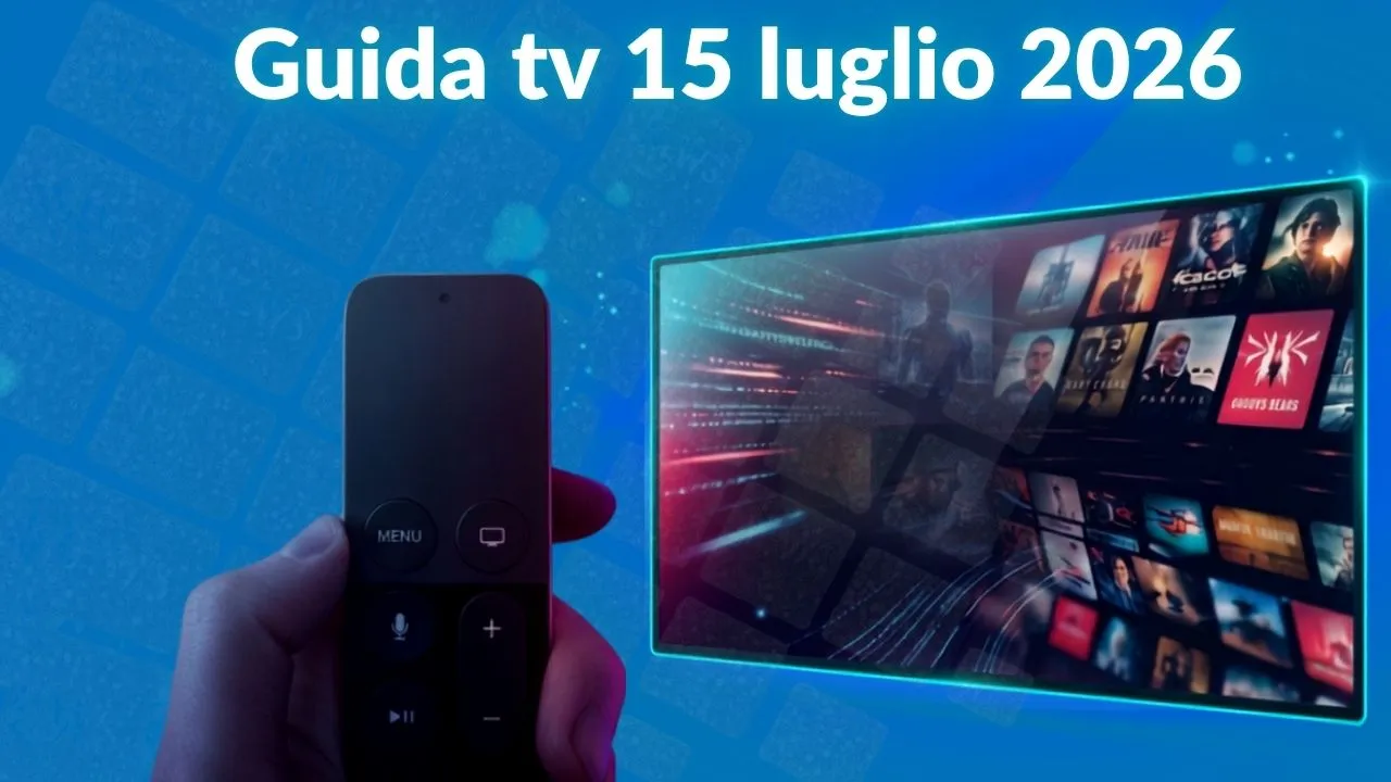 Guida tv 15 luglio, programmi di stasera in chiaro e su Sky