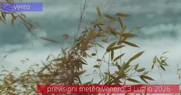 Previsioni del tempo di venerdì 3 Luglio 2026