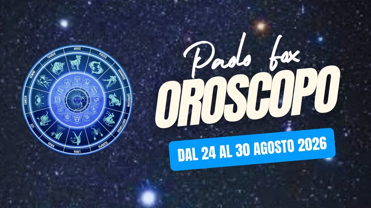 Oroscopo Paolo Fox, le previsioni segno per segno dal 24 al 30 agosto 2026